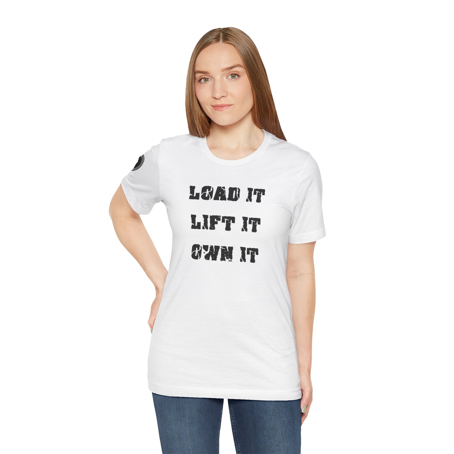 Load It Lift It Own It
