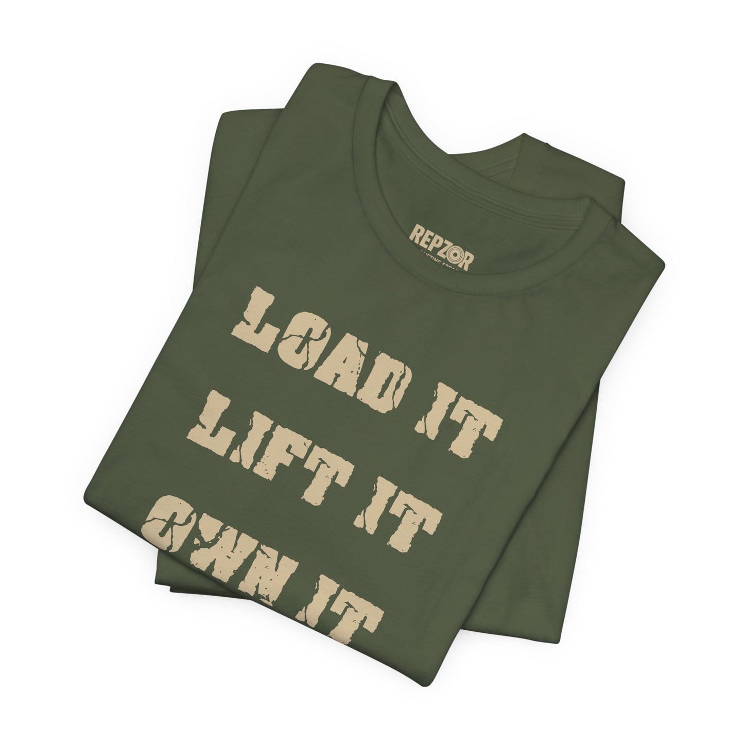 Load It Lift It Own It, green