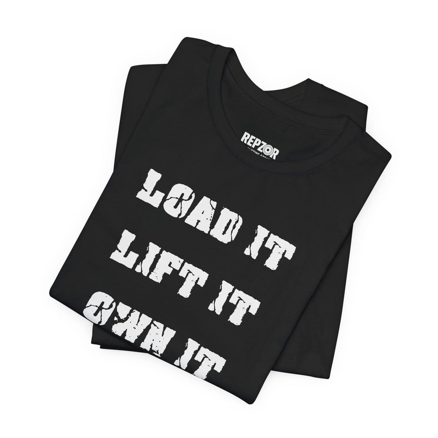 Load It Lift It Own It, black