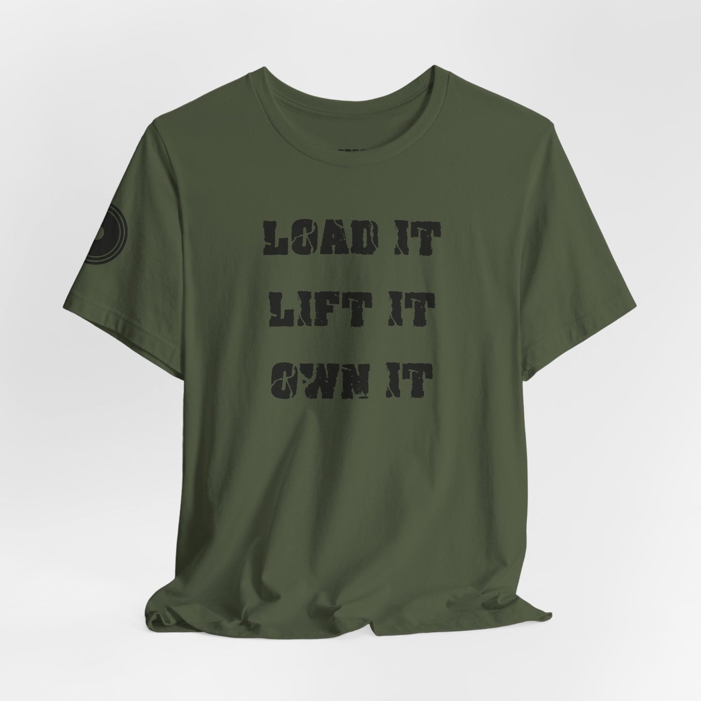 Load It Lift It Own It