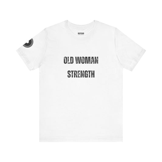 Old Woman Strength white